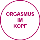 orgasmus orgasmusimkopf